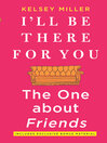 Cover image for I'll Be There For You